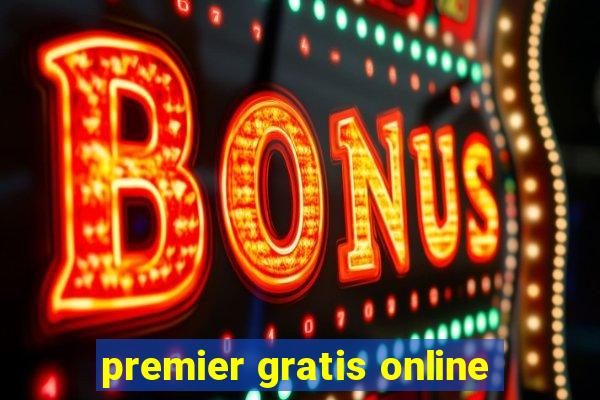 premier gratis online